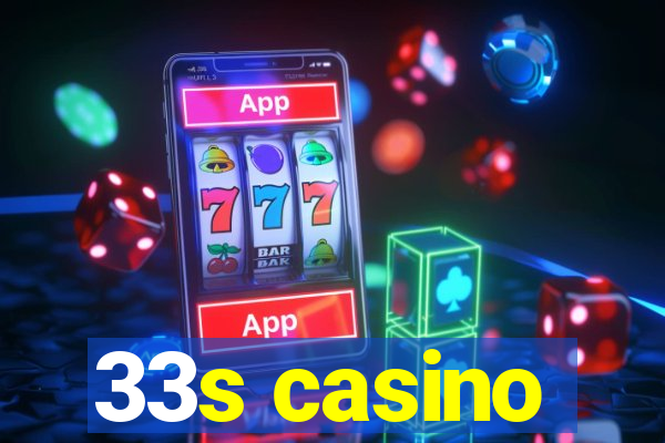 33s casino